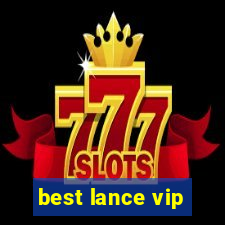 best lance vip